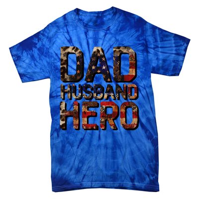 Dad Husband Hero Usa Flag Proud Dad Gift Tie-Dye T-Shirt