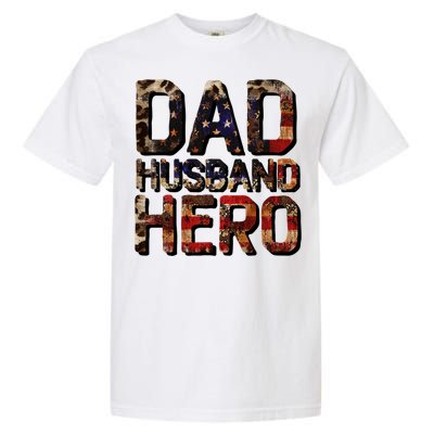 Dad Husband Hero Usa Flag Proud Dad Gift Garment-Dyed Heavyweight T-Shirt