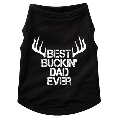 Deer Hunting Hunter Papa Daddy Best Buckin Dad Ever Gift Doggie Tank