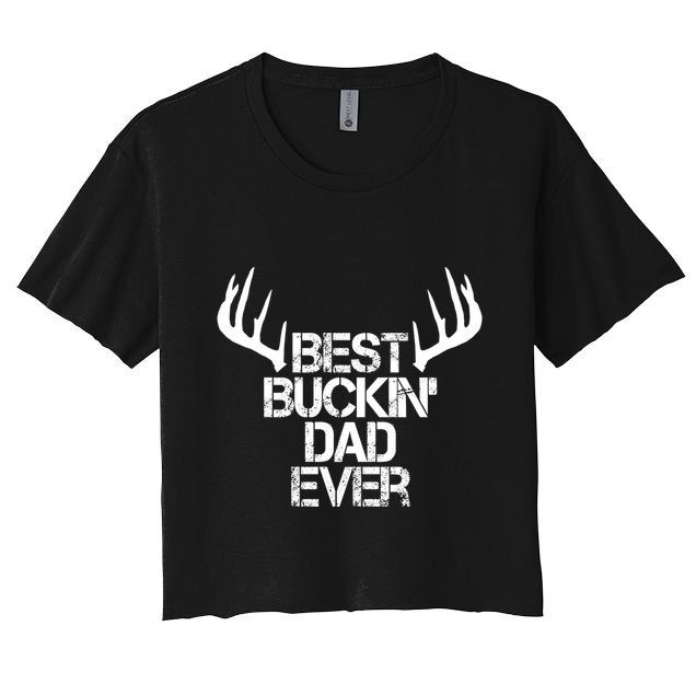 Deer Hunting Hunter Papa Daddy Best Buckin Dad Ever Gift Crop Top