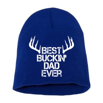 Deer Hunting Hunter Papa Daddy Best Buckin Dad Ever Gift Short Acrylic Beanie