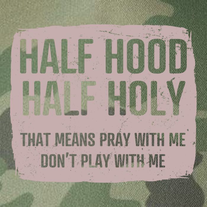 Distressed Half Hood Half Holy That Mean Pray With DonT Play With Me Legacy Tie Dye Trucker Hat