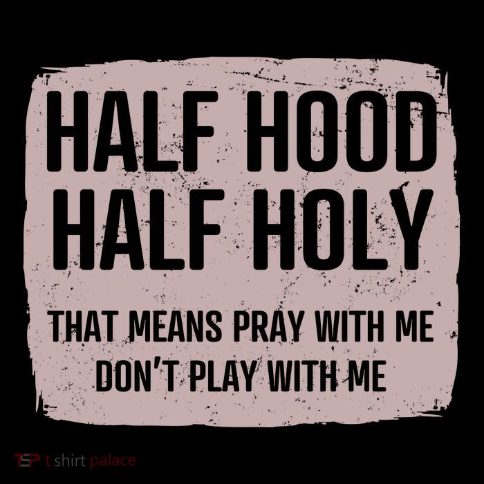 Distressed Half Hood Half Holy That Mean Pray With DonT Play With Me Flexfit Unipanel Trucker Cap