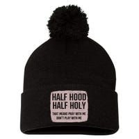 Distressed Half Hood Half Holy That Mean Pray With DonT Play With Me Pom Pom 12in Knit Beanie
