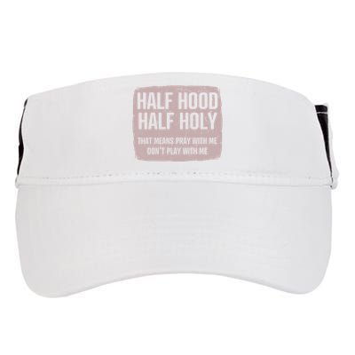 Distressed Half Hood Half Holy That Mean Pray With DonT Play With Me Adult Drive Performance Visor