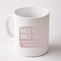 Distressed Half Hood Half Holy That Mean Pray With DonT Play With Me Mug