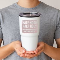 Distressed Half Hood Half Holy That Mean Pray With DonT Play With Me Tumbler