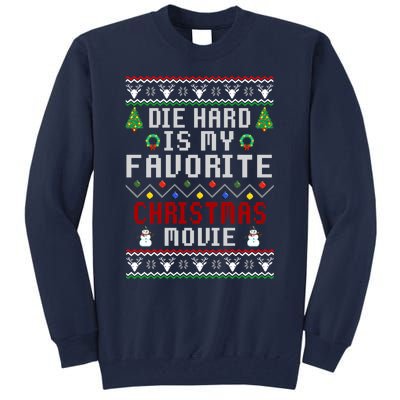 Die Hard Is A Christmas Movie Classic Tall Sweatshirt