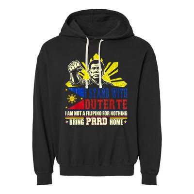 Duterte Homecoming I Stand With Duterte Bring PRRD Home Garment-Dyed Fleece Hoodie