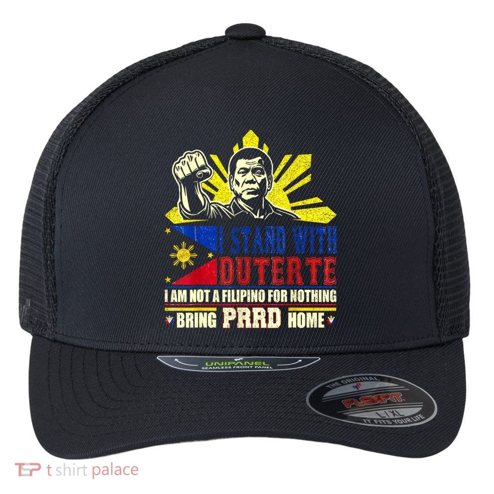 Duterte Homecoming I Stand With Duterte Bring PRRD Home Flexfit Unipanel Trucker Cap