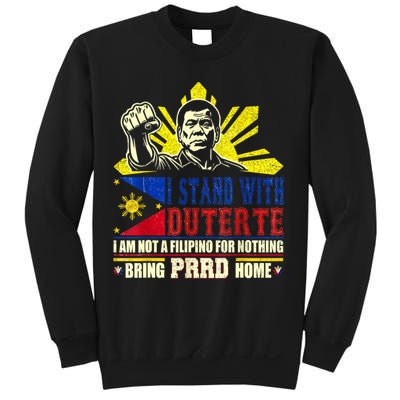 Duterte Homecoming I Stand With Duterte Bring PRRD Home Sweatshirt