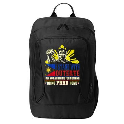 Duterte Homecoming I Stand With Duterte Bring PRRD Home City Backpack
