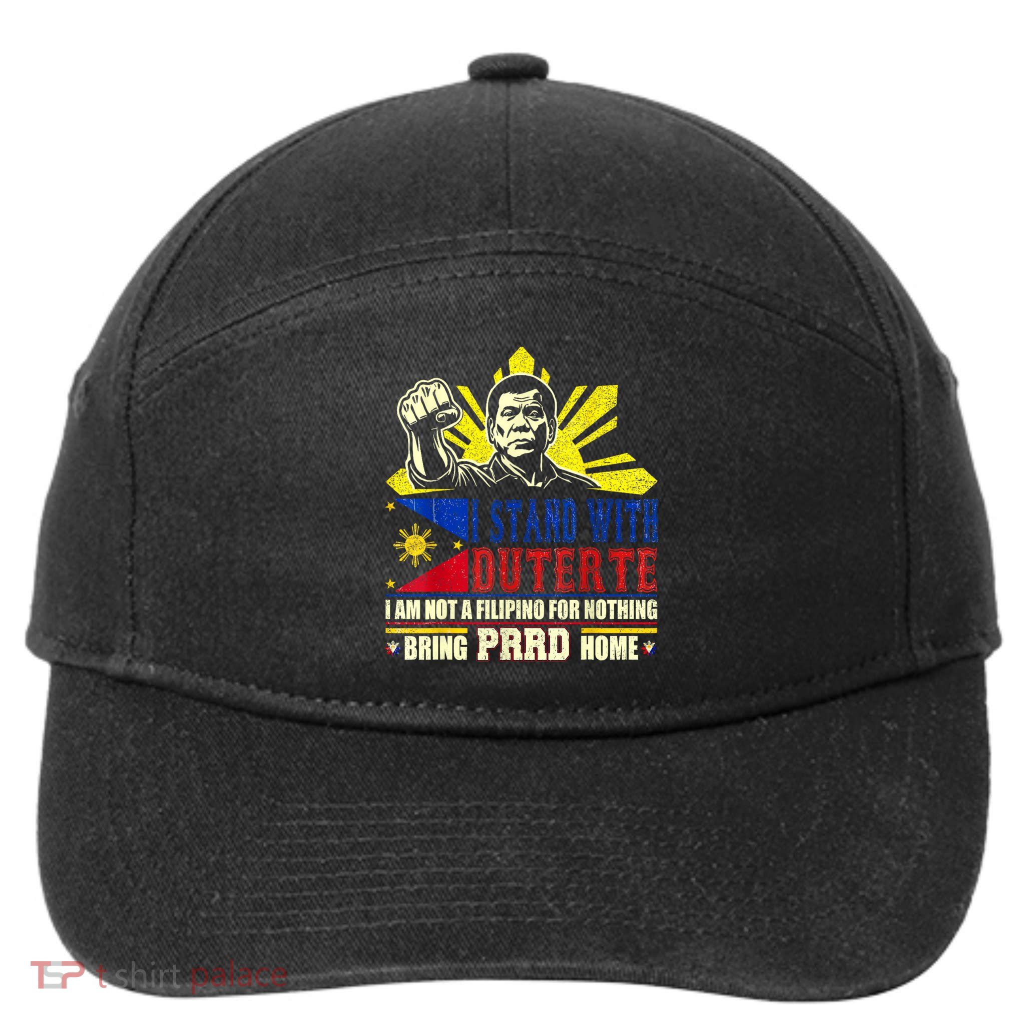 Duterte Homecoming I Stand With Duterte Bring PRRD Home 7-Panel Snapback Hat