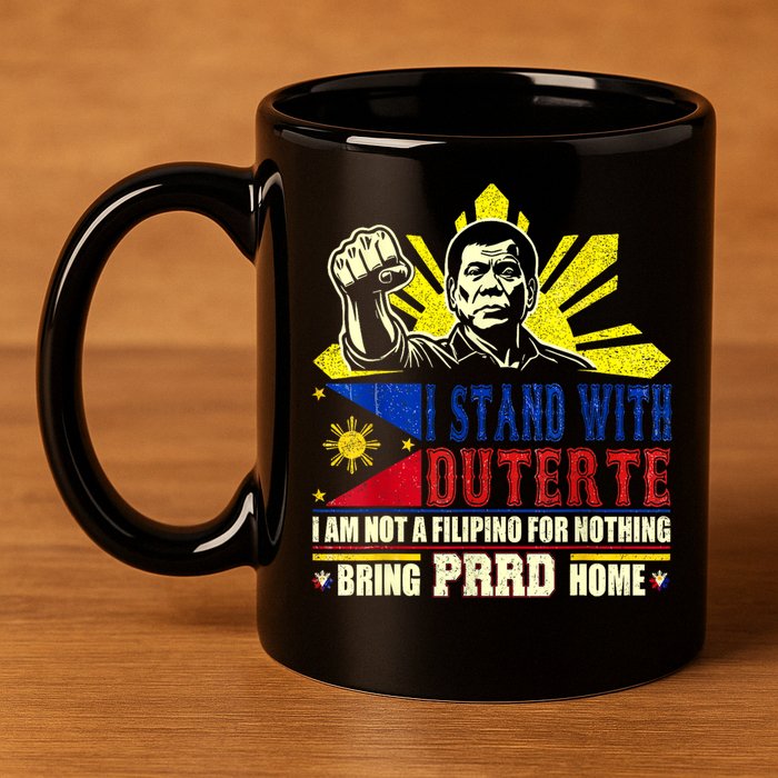 Duterte Homecoming I Stand With Duterte Bring PRRD Home 11oz C Handle Ceramic Mug