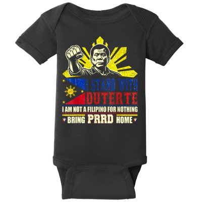 Duterte Homecoming I Stand With Duterte Bring PRRD Home Baby Bodysuit