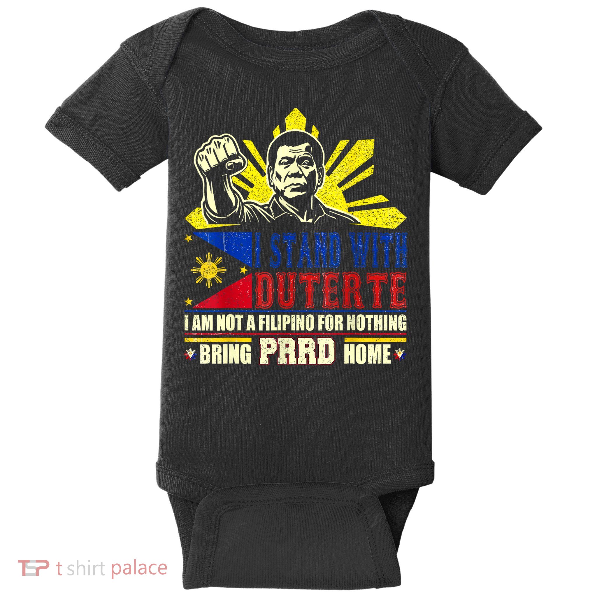 Duterte Homecoming I Stand With Duterte Bring PRRD Home Baby Bodysuit