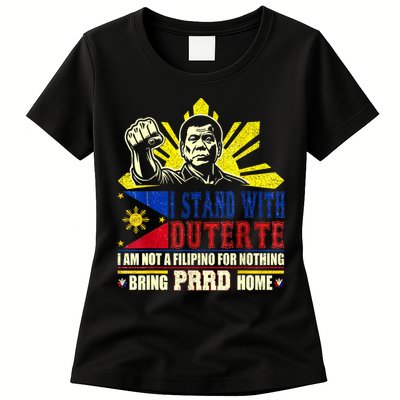 Duterte Homecoming I Stand With Duterte Bring PRRD Home Womens T-Shirt