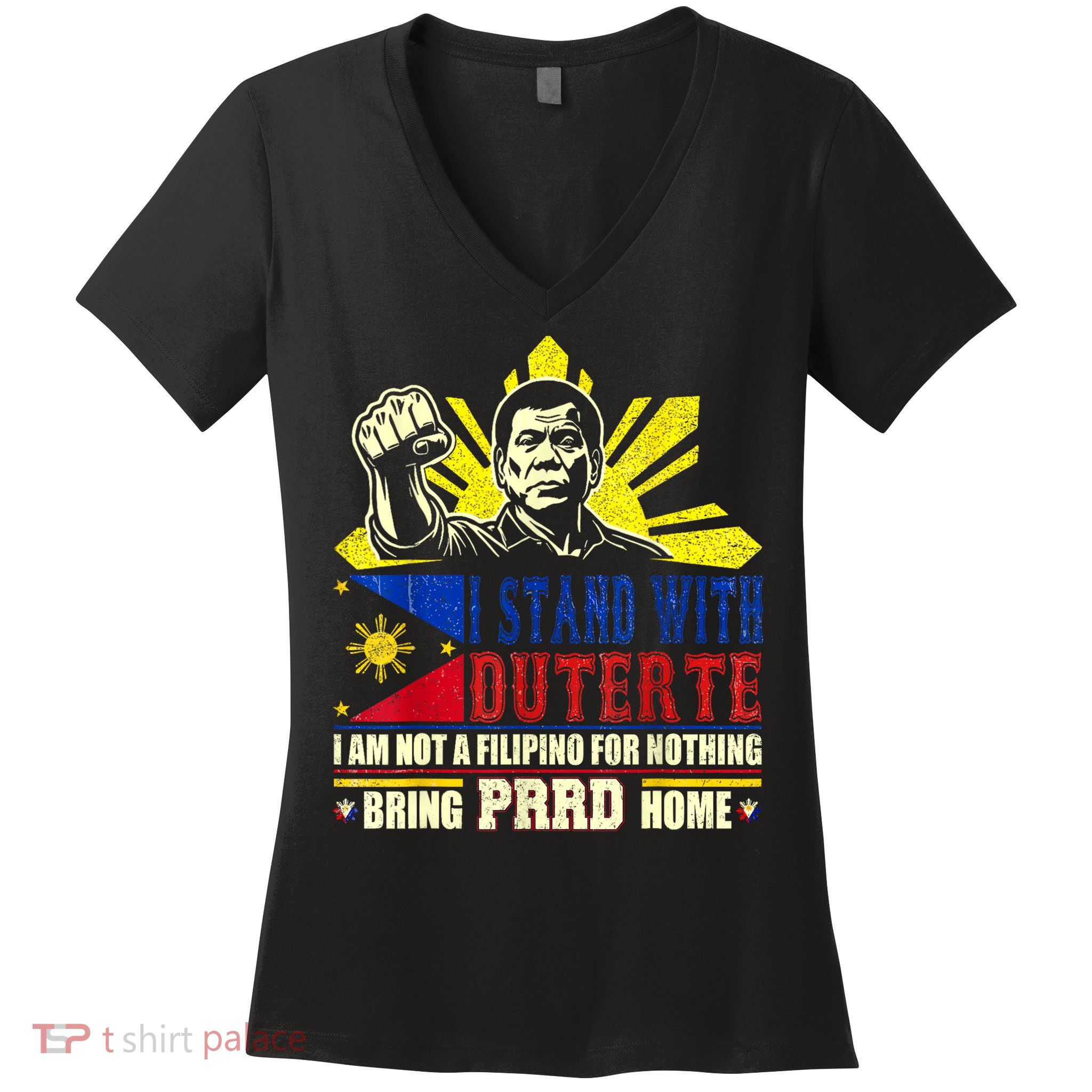 Duterte Homecoming I Stand With Duterte Bring PRRD Home Women's V-Neck T-Shirt