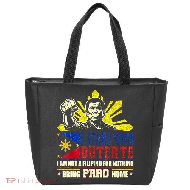 Duterte Homecoming I Stand With Duterte Bring PRRD Home Zip Tote Bag
