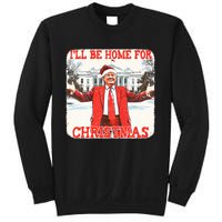 DaddyS Home ILl Be Home For Christmas Donald Trump 2024 Sweatshirt