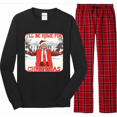 DaddyS Home ILl Be Home For Christmas Donald Trump 2024 Long Sleeve Pajama Set