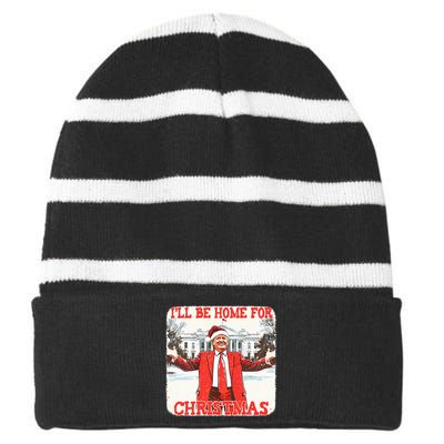 DaddyS Home ILl Be Home For Christmas Donald Trump 2024 Striped Beanie with Solid Band