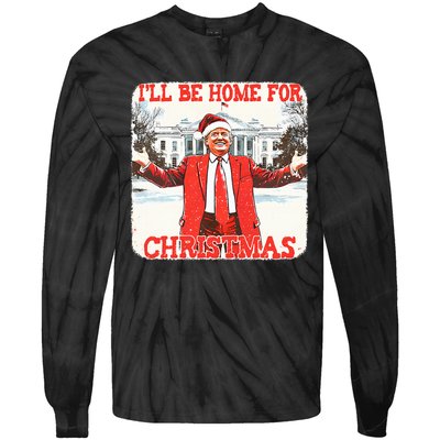 DaddyS Home ILl Be Home For Christmas Donald Trump 2024 Tie-Dye Long Sleeve Shirt