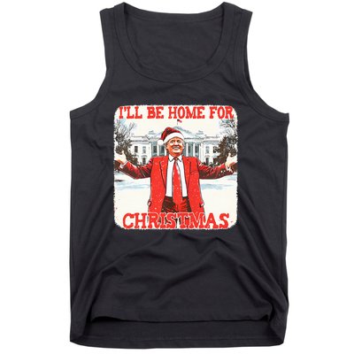 DaddyS Home ILl Be Home For Christmas Donald Trump 2024 Tank Top