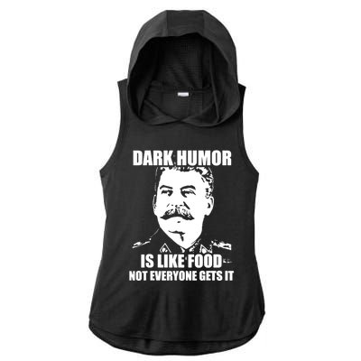 Dark Humor Is Like Food Not Everyone Gets It. Ladies PosiCharge Tri-Blend Wicking Draft Hoodie Tank