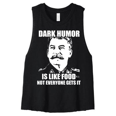 Dark Humor Is Like Food Not Everyone Gets It. Women's Racerback Cropped Tank