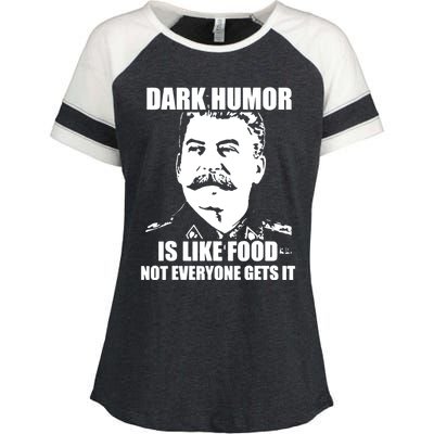 Dark Humor Is Like Food Not Everyone Gets It. Enza Ladies Jersey Colorblock Tee