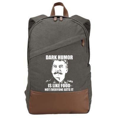 Dark Humor Is Like Food Not Everyone Gets It. Cotton Canvas Backpack