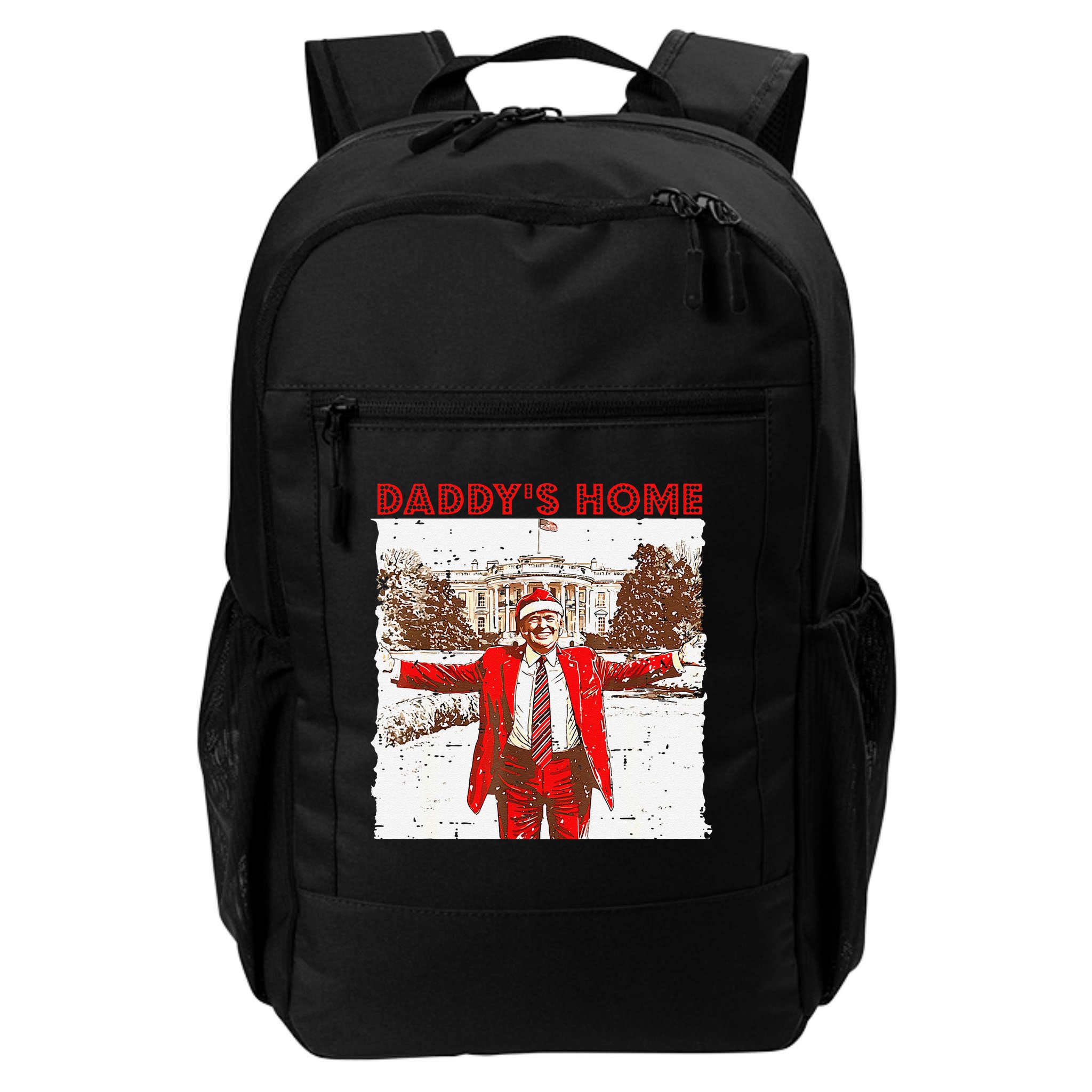 DaddyS Home ILl Be Home For Christmas Fun Trump 2024 Xmas Backpack