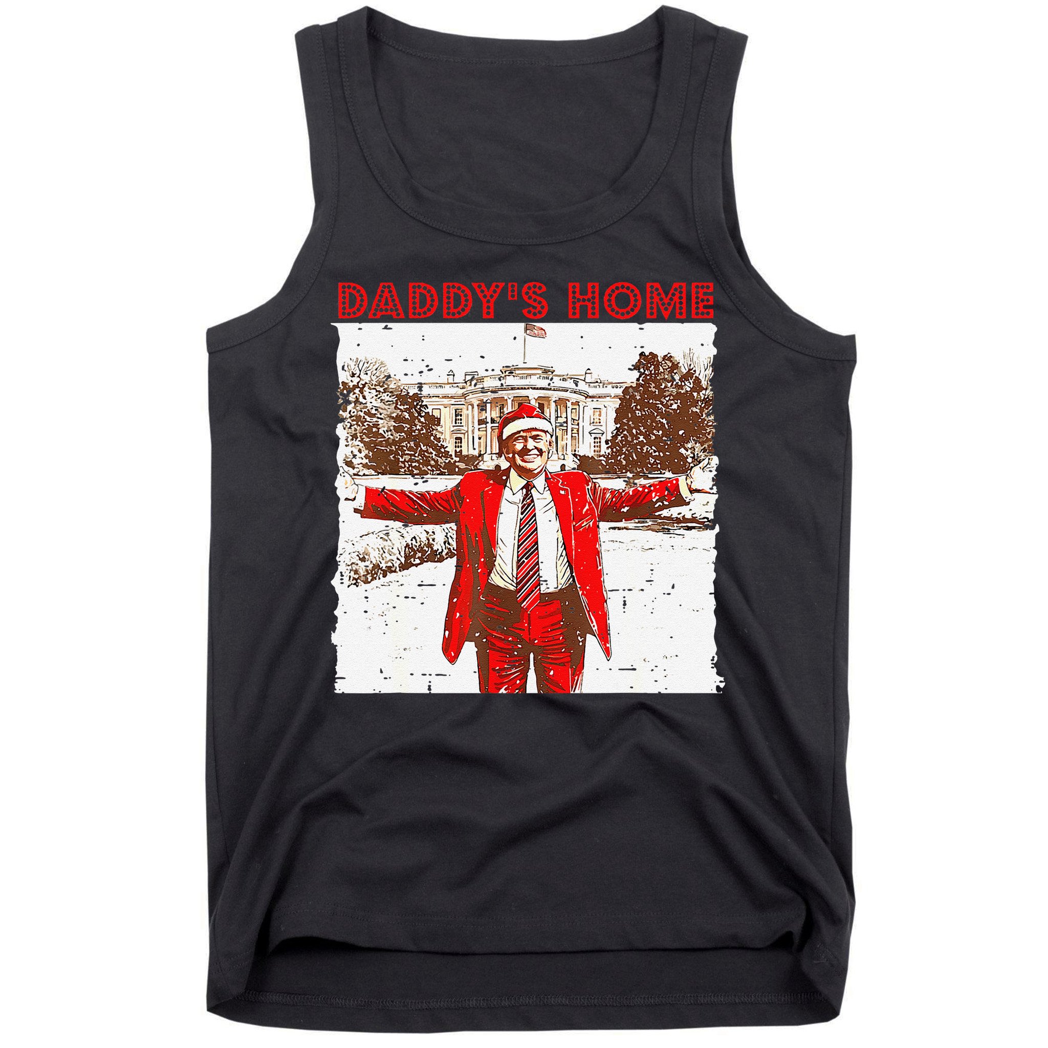 DaddyS Home ILl Be Home For Christmas Fun Trump 2024 Xmas Tank Top