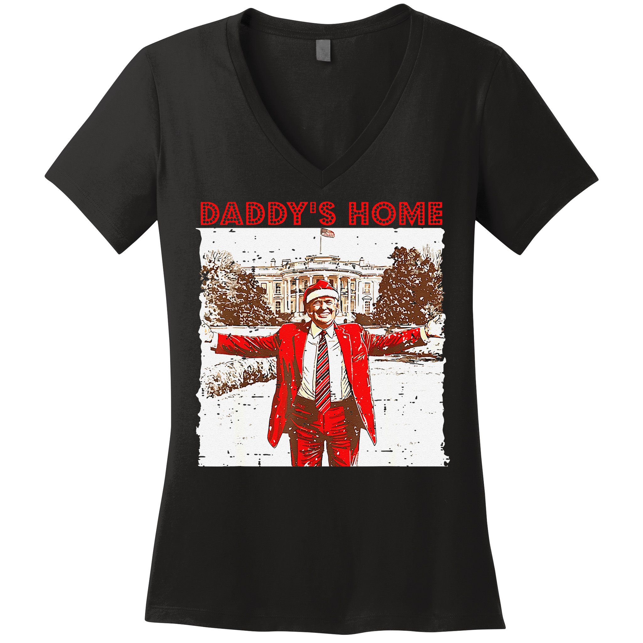 DaddyS Home ILl Be Home For Christmas Fun Trump 2024 Xmas Women's V-Neck T-Shirt