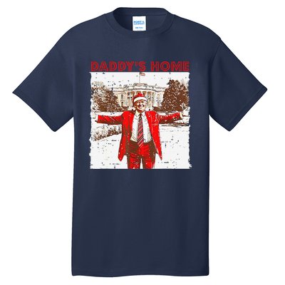 DaddyS Home ILl Be Home For Christmas Fun Trump 2024 Xmas Tall T-Shirt