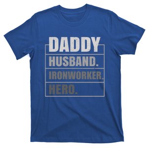 Daddy Husband Ironworker Hero Fathers Day Gift T-Shirt