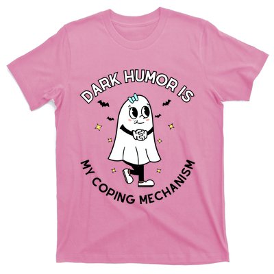 Dark Humor Is My Coping Mechanism T-Shirt