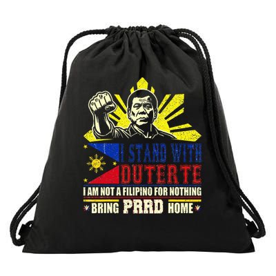 Duterte Homecoming I Stand With Duterte Bring PRRD Home Drawstring Bag