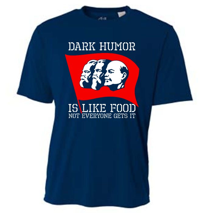 Dark Humor Is Like Food Anti Communist Cool Cooling Performance Crew T-Shirt