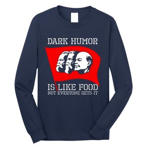 Dark Humor Is Like Food Anti Communist Cool Long Sleeve Shirt