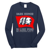 Dark Humor Is Like Food Anti Communist Cool Long Sleeve Shirt