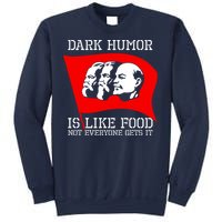 Dark Humor Is Like Food Anti Communist Cool Sweatshirt