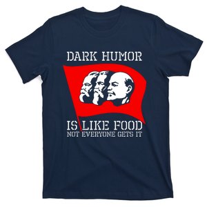 Dark Humor Is Like Food Anti Communist Cool T-Shirt