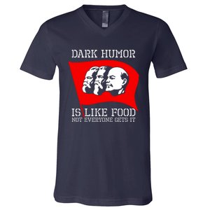 Dark Humor Is Like Food Anti Communist Cool V-Neck T-Shirt