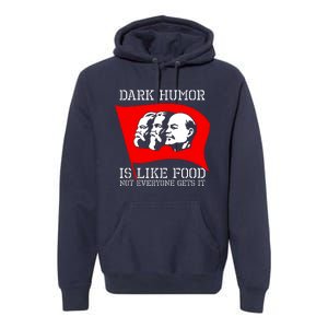 Dark Humor Is Like Food Anti Communist Cool Premium Hoodie