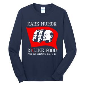 Dark Humor Is Like Food Anti Communist Cool Tall Long Sleeve T-Shirt