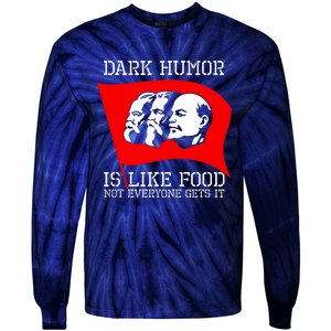 Dark Humor Is Like Food Anti Communist Cool Tie-Dye Long Sleeve Shirt