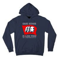 Dark Humor Is Like Food Anti Communist Cool Tall Hoodie