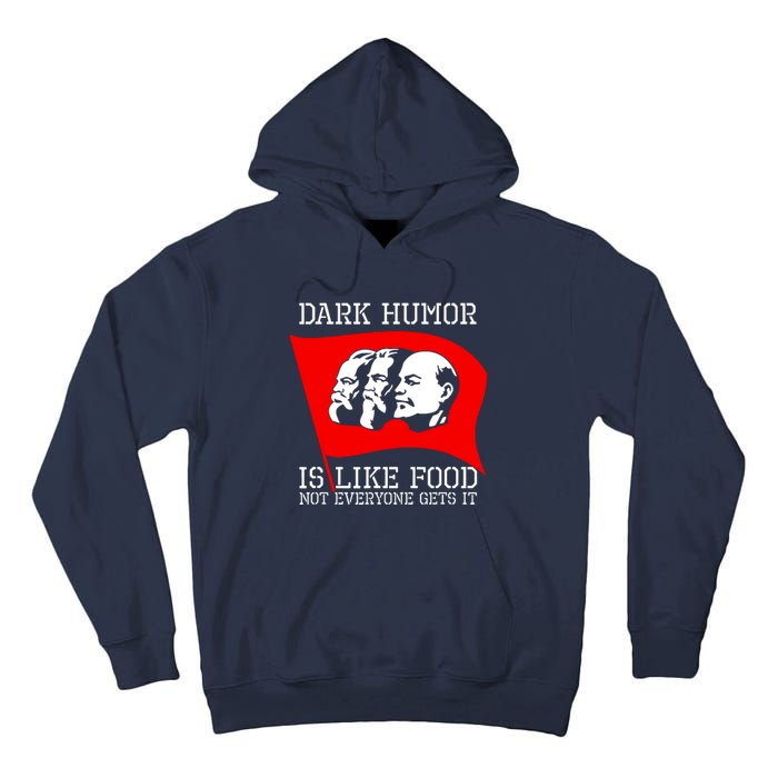 Dark Humor Is Like Food Anti Communist Cool Tall Hoodie